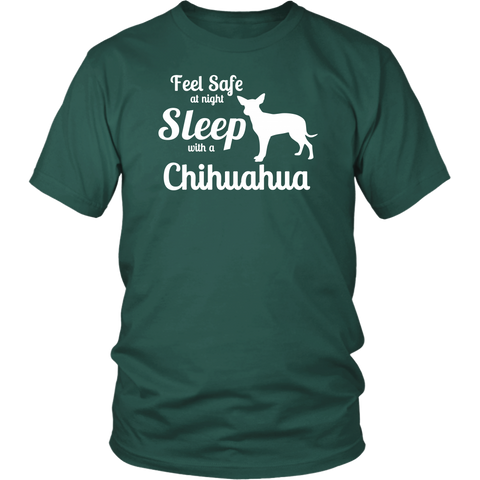 Sleep with a Chihuahua Feel Safe! - dark green