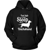 Dachshund Shirt - Feel Safe! Sleep With A Dachshund!