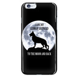 Phone Case - Love My German Shepherd To The Moon And Back Phone Case