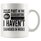 Doing My Part No Shower Quarantine Coffee Mug